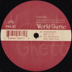 Cafe Soul Featuring C.V.O & Gene Hunt - Cafe Soul Featuring C.V.O & Gene Hunt - World Ghetto - Nite Life Collective