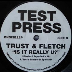 Trust & Fletch - Trust & Fletch - Is It Really U? - Reverb Records