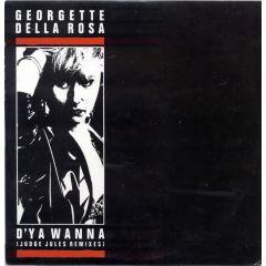 Georgette Della Rosa - Georgette Della Rosa - D'Ya Wanna (Judge Jules Mixes) - Mr Modo