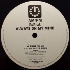 Sureal - Sureal - Always On My Mind (Remixes) - Am:Pm