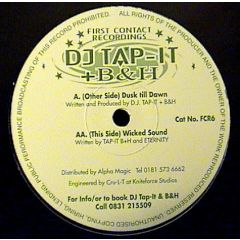 DJ Tap It & B&H - DJ Tap It & B&H - Dusk Till Dawn / Wicked Sound - First Contact Recordings