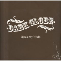 Dark Globe Ft Amanda Ghost - Dark Globe Ft Amanda Ghost - Break My World (Disc 2) - Island
