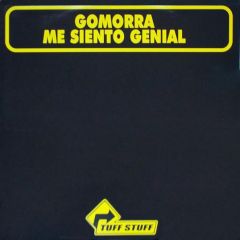 Gomorra - Gomorra - Me Siento Genial - Tuff Stuff