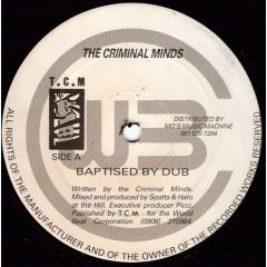 The Criminal Minds - The Criminal Minds - Baptised By Dub - World Beat Corporation