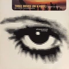 Three Drives (On A Vinyl) - Three Drives (On A Vinyl) - Sunset On Ibiza - Xtravaganza