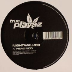 Nightwalker - Nightwalker - Head Nod / Suspence - True Playaz