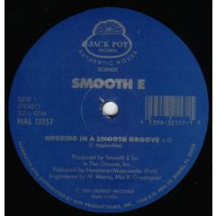 Smooth E - Smooth E - Housing In A Smooth Groove - Jackpot