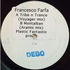 Francesco Farfa - Francesco Farfa - Tribe 'N' Trance (Remix) - Plastic Fantastic 