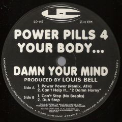 Louis Bell - Louis Bell - Power Pills 4 Your Body... Damn Your Mind - Underground Construction
