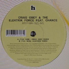 Craig Obey & Elektrik Force - Craig Obey & Elektrik Force - Hyp-Ma-Tize-Me - Hussle