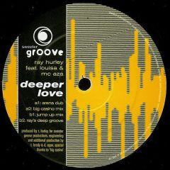 Ray Hurley - Ray Hurley - Deeper Love - Sweeter Groove