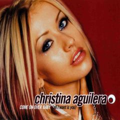 Christina Aguilera - Christina Aguilera - Come On Over Baby - RCA