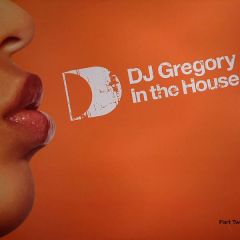 DJ Gregory Presents - DJ Gregory Presents - In The House (Part 2) - Ith Records