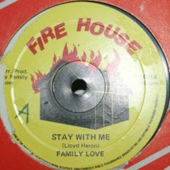 Family Love - Family Love - Stay With Me - Fire House 1