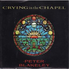 Peter Blakeley - Peter Blakeley - Crying In The Chapel - Capitol