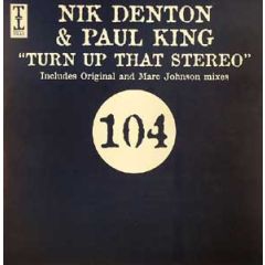 Nik Denton & Paul King - Nik Denton & Paul King - Turn Up That Stereo - Tripoli Trax