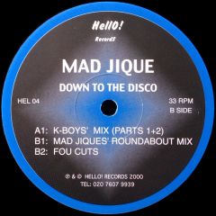 Mad Jique - Mad Jique - Down To The Disco - Hello! Records
