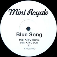 Mint Royale - Mint Royale - Blue Song (Atfc Mixes) - Faith & Hope