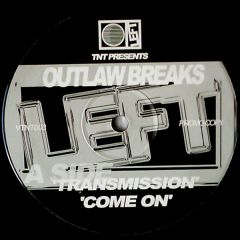 Tnt Vs Outlaw - Tnt Vs Outlaw - Transmission / Come On - Vtnt