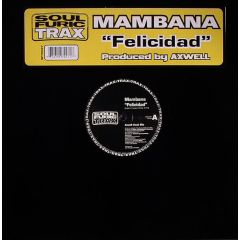 Mambana (Axwell) - Mambana (Axwell) - Felicidad - Soul Furic Trax