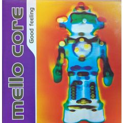 Mello Core - Mello Core - Good Feeling - PWL