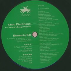 Choc Electrique Feat. Pascal's Bongo Massive - Choc Electrique Feat. Pascal's Bongo Massive - Ensaneia E.P - Invincis
