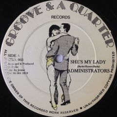 The Administrators - The Administrators - She's My Lady - Groove & A Quarter Records