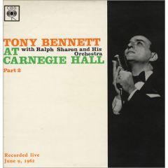 Tony Bennett With Ralph Sharon And His Orchestra - Tony Bennett With Ralph Sharon And His Orchestra - At Carnegie Hall Part 2 - CBS