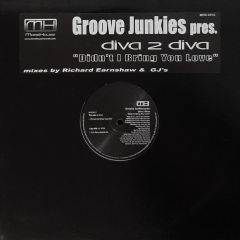 Groove Junkies Pres. Diva 2 Diva - Groove Junkies Pres. Diva 2 Diva - Didn't I Bring You Love - MoreHouse Records