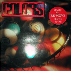 Re-Move - Re-Move - Give You Give Me - Colors