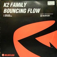 K2 Family - K2 Family - Bouncing Flow - Relentless Records