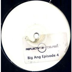 Big Ang - Big Ang - Episode 4 - Reflective
