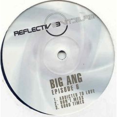 Big Ang - Big Ang - Episode 6 - Reflective