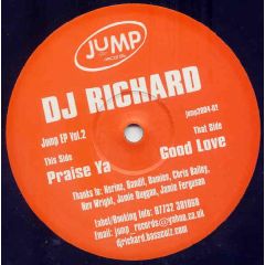 DJ Richard - DJ Richard - Praise Ya / Good Love - Jump Records