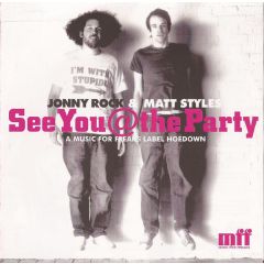 Johnny Rock & Matt Styles - Johnny Rock & Matt Styles - See You @ The Party - MFF