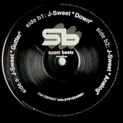 J-Sweet - J-Sweet - Gutter - Sweet Beetz Recordings