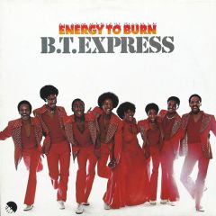 B.T. Express - B.T. Express - Energy To Burn - EMI