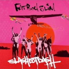 Fatboy Slim - Fatboy Slim - Slash Dot Dash - Skint
