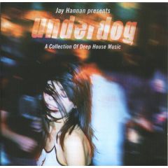 Jay Hannan Presents - Jay Hannan Presents - Underdog - A Collection Of Deep House Music - Society Heights