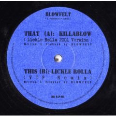Blowfelt - Blowfelt - Killablow/Lickle Rolla (Remix) - Blowfelt Ind 2