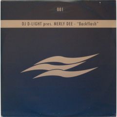 DJ D-Light Pres Merly Dee - DJ D-Light Pres Merly Dee - Backflash - Deepdive Records 1