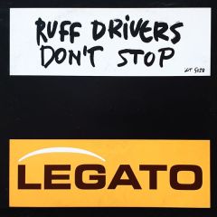 Ruff Drivers - Ruff Drivers - Don't Stop - Legato
