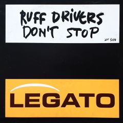 Ruff Drivers - Ruff Drivers - Don't Stop - Legato