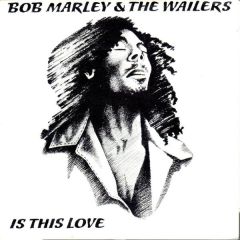Bob Marley & The Wailers - Bob Marley & The Wailers - Is This Love - Island Records