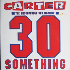 Carter (Unstoppable Sex Machine) - Carter (Unstoppable Sex Machine) - 30 Something - Chrysalis