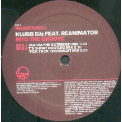 Klubb Djz Ft Reanimator - Klubb Djz Ft Reanimator - Into The Groove - Ministry Of Sound