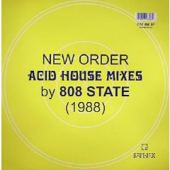 New Order Acid House Mixes By 808 State - New Order Acid House Mixes By 808 State - New Order Acid House Mixes By 808 State (1988) - Rephlex