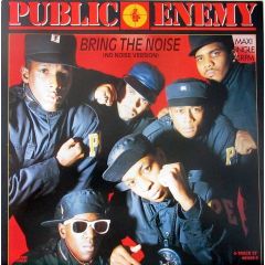 Public Enemy - Public Enemy - Bring The Noise - Def Jam