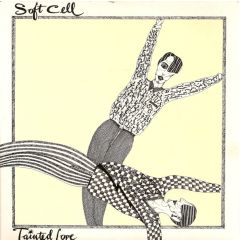 Soft Cell - Soft Cell - Tainted Love - Some Bizarre