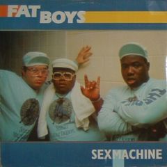 Fat Boys - Fat Boys - Sex Machine - WEA